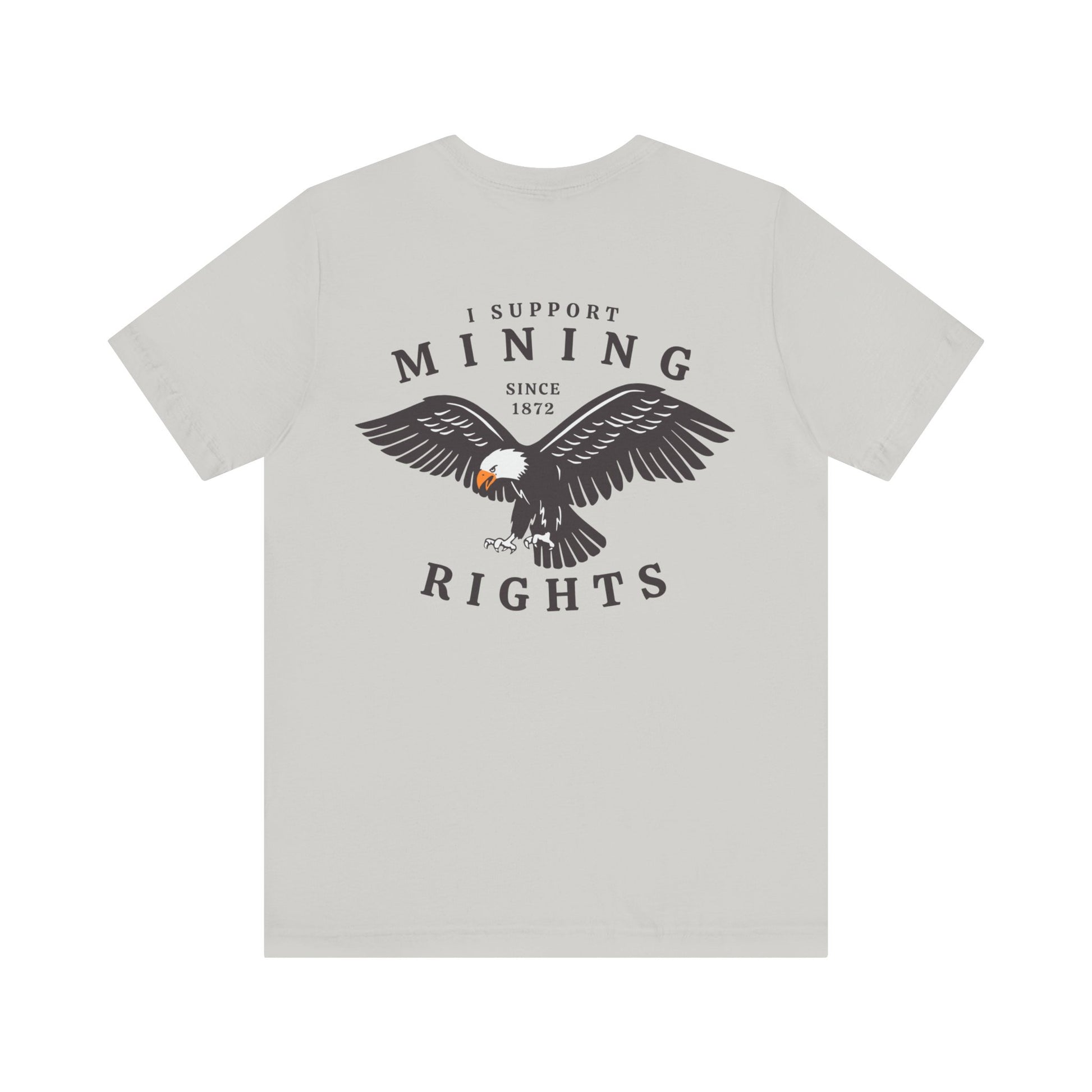 I Support Mining Rights - Eagle - Short Sleeve Tee | Gold Prospectors Association of America