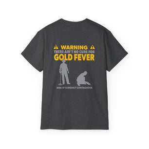 There Ain't No Cure For Gold Fever T-Shirt | Gold Prospectors Association of America