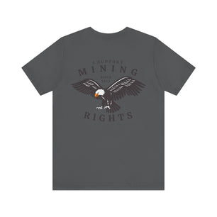 I Support Mining Rights - Eagle - Short Sleeve Tee | Gold Prospectors Association of America