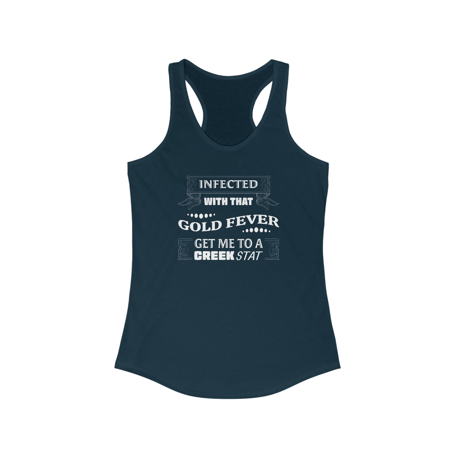 Infected With That Gold Fever Women's Racerback Tank | Gold Prospectors Association of America