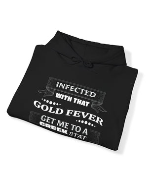 Infected With That Gold Fever Hooded Sweatshirt | Gold Prospectors Association of America