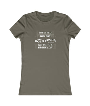 Infected With That Gold Fever - Women's Favorite Tee | Gold Prospectors Association of America