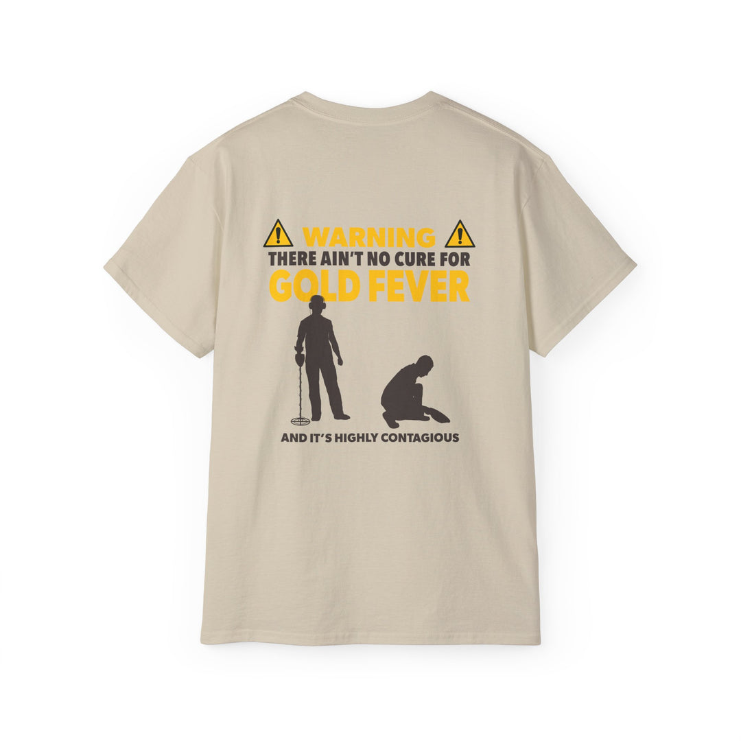 There Ain't No Cure For Gold Fever T-Shirt | Gold Prospectors Association of America