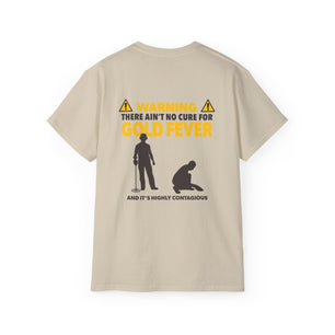 There Ain't No Cure For Gold Fever T-Shirt | Gold Prospectors Association of America