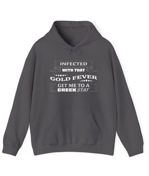 Infected With That Gold Fever Hooded Sweatshirt | Gold Prospectors Association of America
