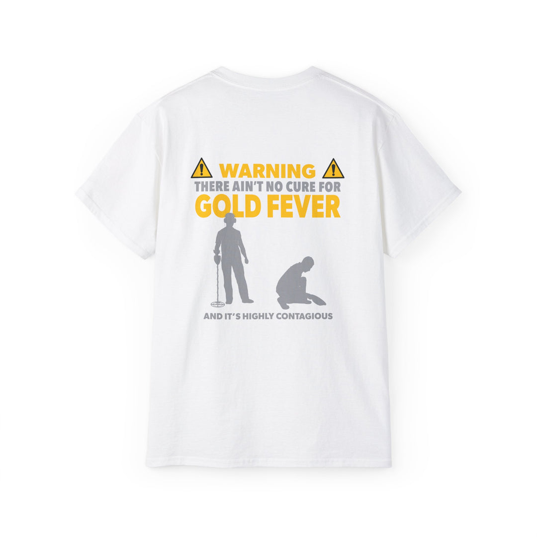 There Ain't No Cure For Gold Fever T-Shirt | Gold Prospectors Association of America