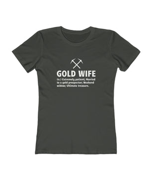 Gold Wife - Women's The Boyfriend Tee | Gold Prospectors Association of America