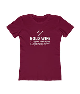 Gold Wife - Women's The Boyfriend Tee | Gold Prospectors Association of America