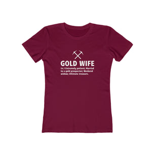 Gold Wife - Women's The Boyfriend Tee | Gold Prospectors Association of America